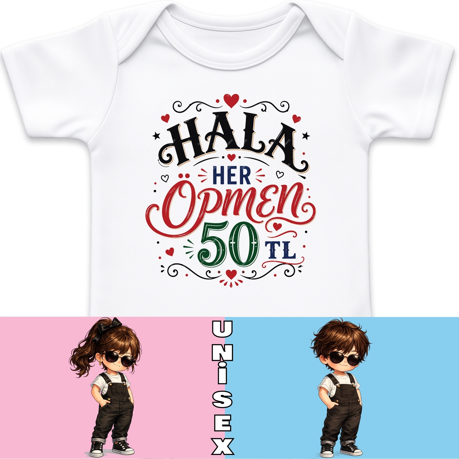 Hala Her Öpmen 50 TL - Bebek Body Zıbın