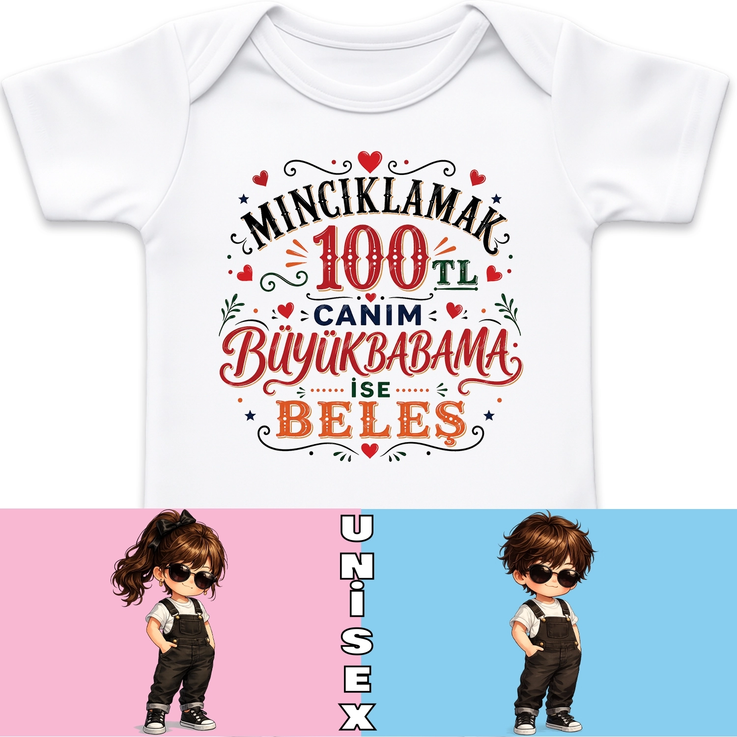 Mıncıklamak 100 TL Canım Büyükbabama İse Beleş - Bebek Body Zıbın